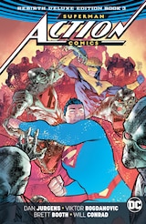 SUPERMAN: ACTION COMICS - REBIRTH DELUXE EDITION BOOK 3