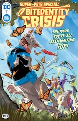 SUPER-PETS SPECIAL: BITEDENTITY CRISIS 1